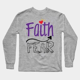 Faith Over Fear Long Sleeve T-Shirt